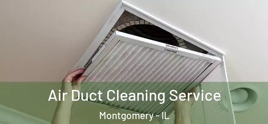  Air Duct Cleaning Service Montgomery - IL