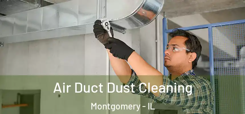 Air Duct Dust Cleaning Montgomery - IL
