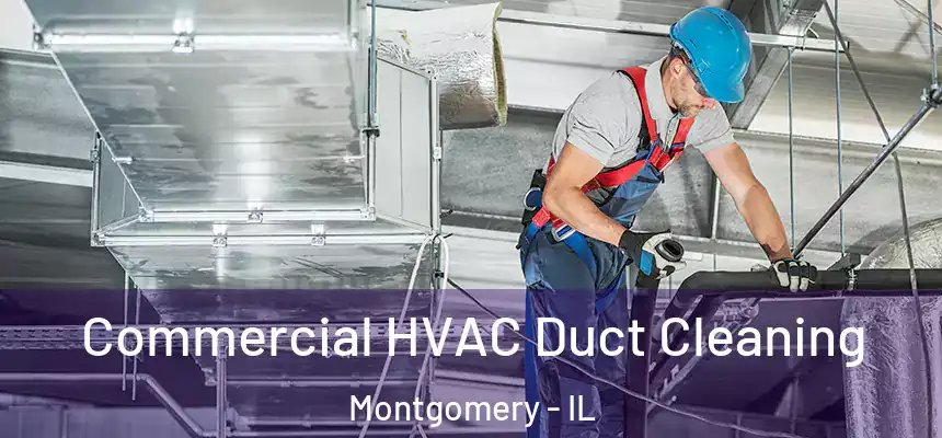  Commercial HVAC Duct Cleaning Montgomery - IL