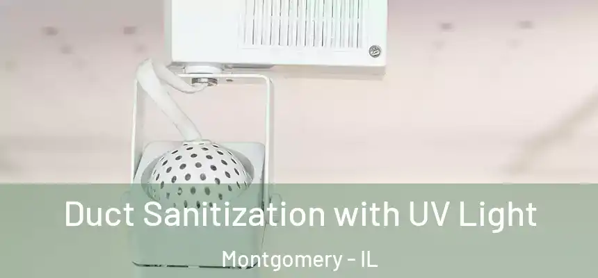  Duct Sanitization with UV Light Montgomery - IL