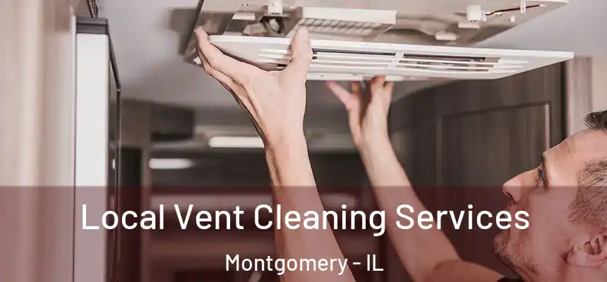  Local Vent Cleaning Services Montgomery - IL
