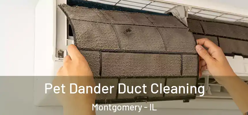  Pet Dander Duct Cleaning Montgomery - IL