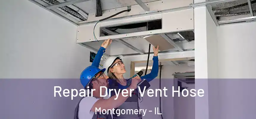  Repair Dryer Vent Hose Montgomery - IL
