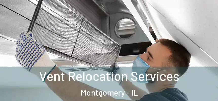  Vent Relocation Services Montgomery - IL