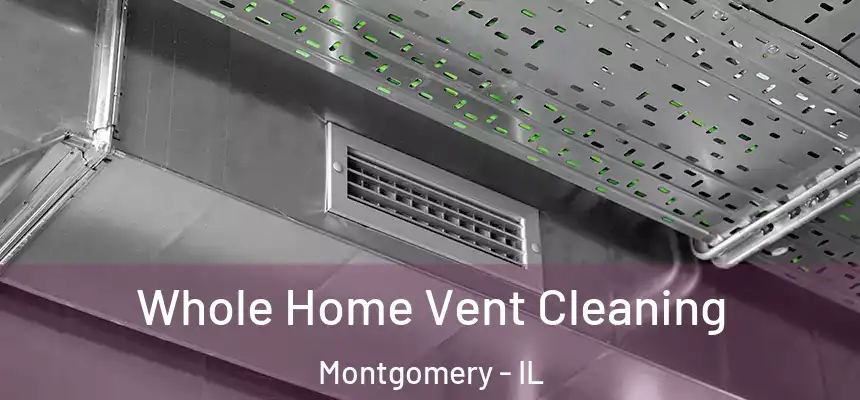  Whole Home Vent Cleaning Montgomery - IL
